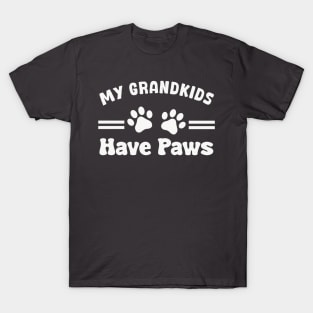 My Grandkids Have Paws T-Shirt